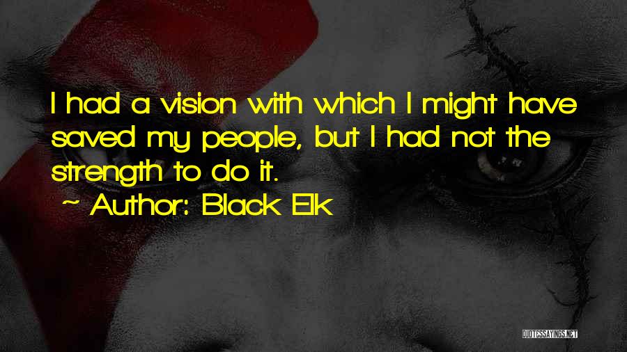 Black Elk Quotes 1784726