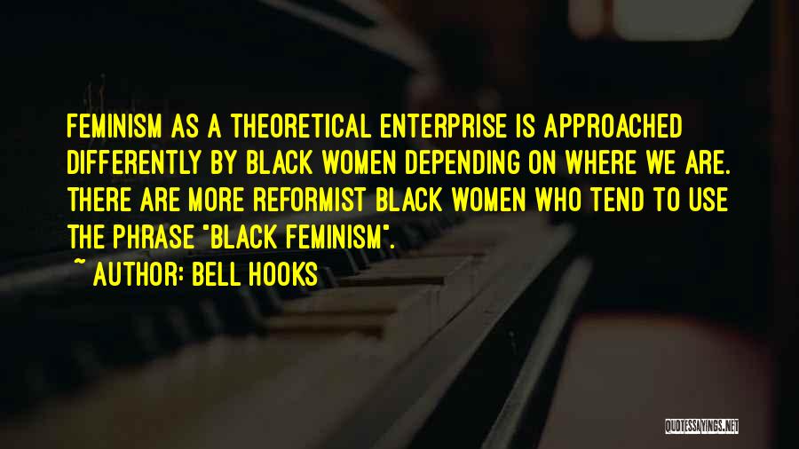 Black Enterprise Quotes By Bell Hooks