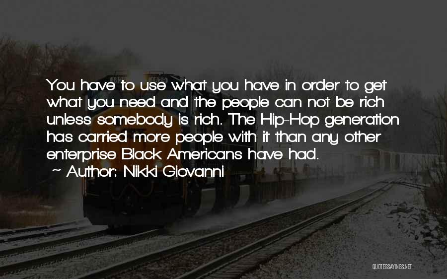 Black Enterprise Quotes By Nikki Giovanni