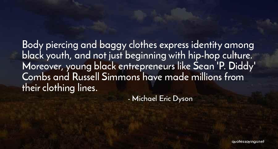 Black Entrepreneurs Quotes By Michael Eric Dyson Black Entrepreneurs Quotes By Michael Eric Dyson
