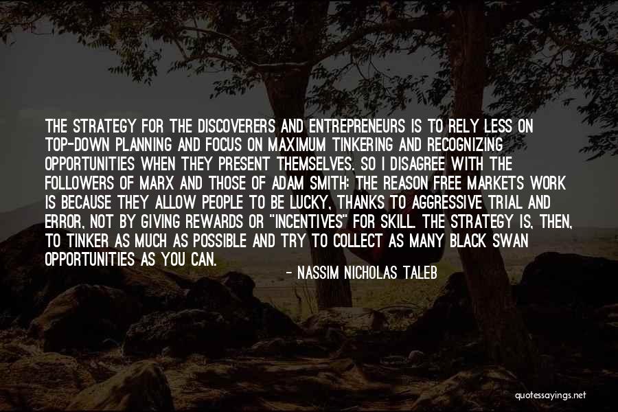 Black Entrepreneurs Quotes By Nassim Nicholas Taleb Black Entrepreneurs Quotes By Nassim Nicholas Taleb