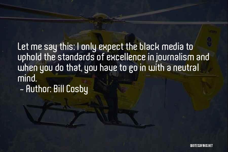 Black Excellence Quotes By Bill Cosby