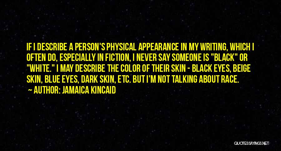 Black Eye Color Quotes By Jamaica Kincaid