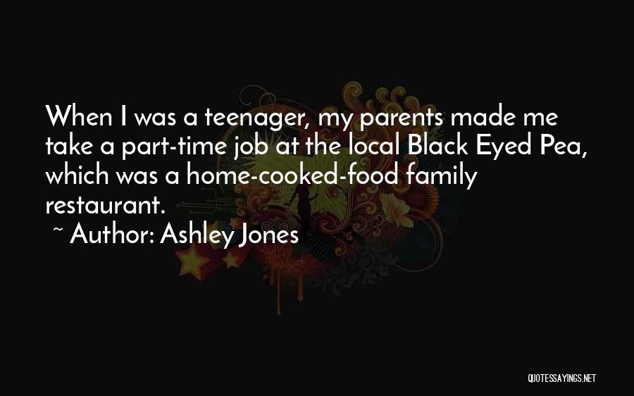 Black Eyed Pea Quotes By Ashley Jones