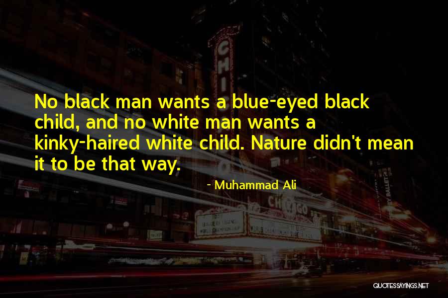 Black Eyed Please Quotes By Muhammad Ali