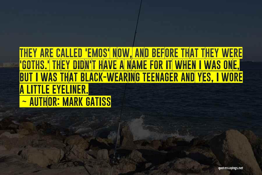 Black Eyeliner Quotes By Mark Gatiss