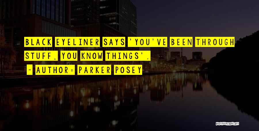 Black Eyeliner Quotes By Parker Posey