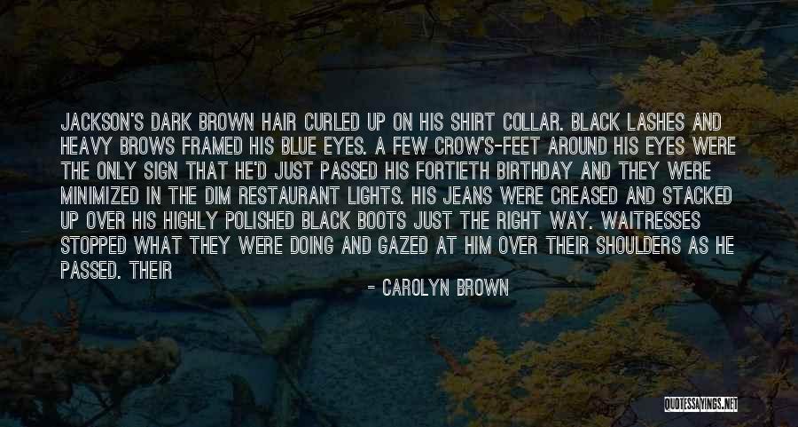 Black Eyes Quotes By Carolyn Brown