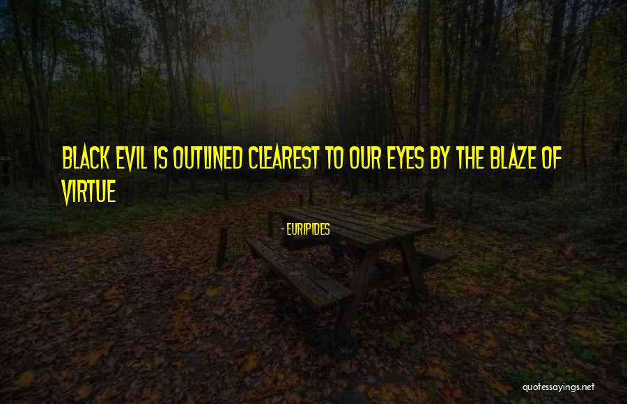 Black Eyes Quotes By Euripides