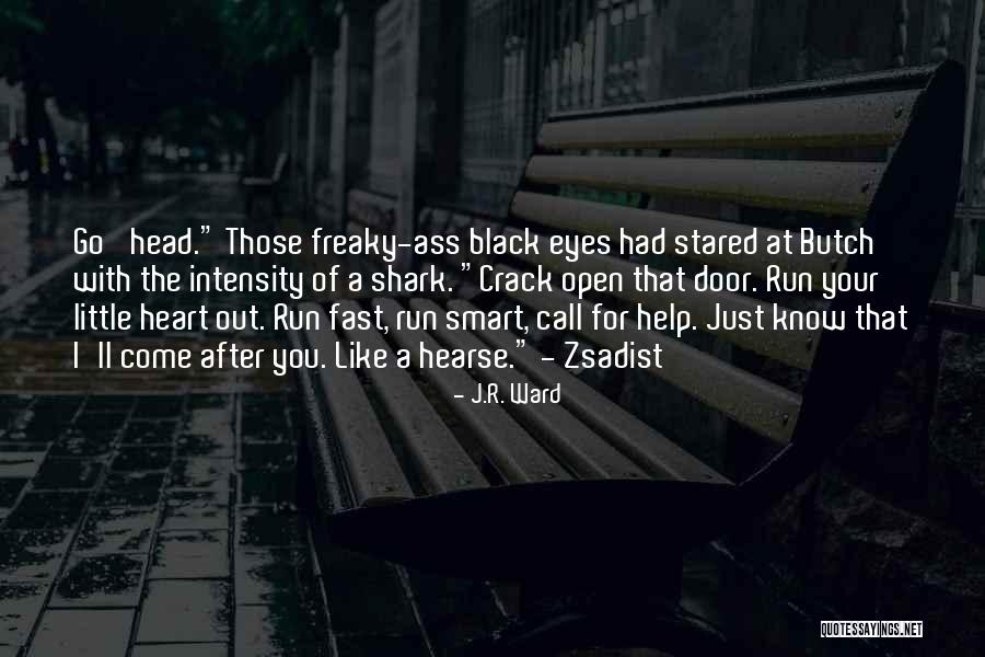 Black Eyes Quotes By J.R. Ward