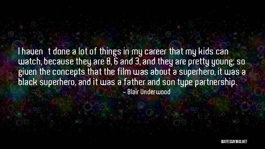Black Father Son Quotes By Blair Underwood Black Father Son Quotes By Blair Underwood
