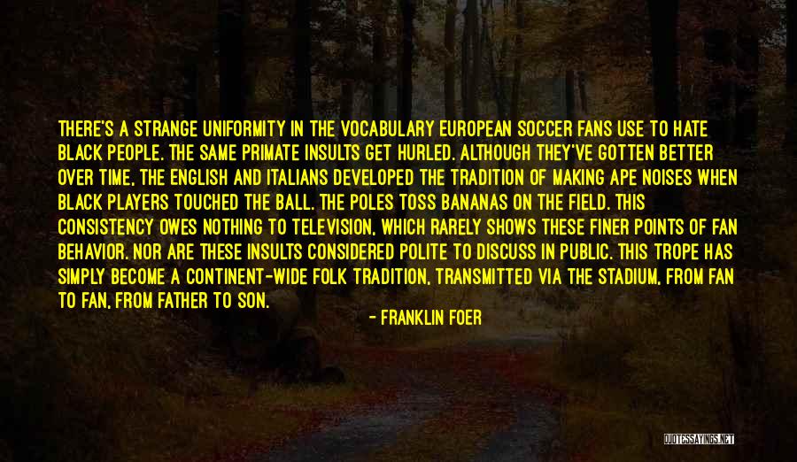 Black Father Son Quotes By Franklin Foer Black Father Son Quotes By Franklin Foer