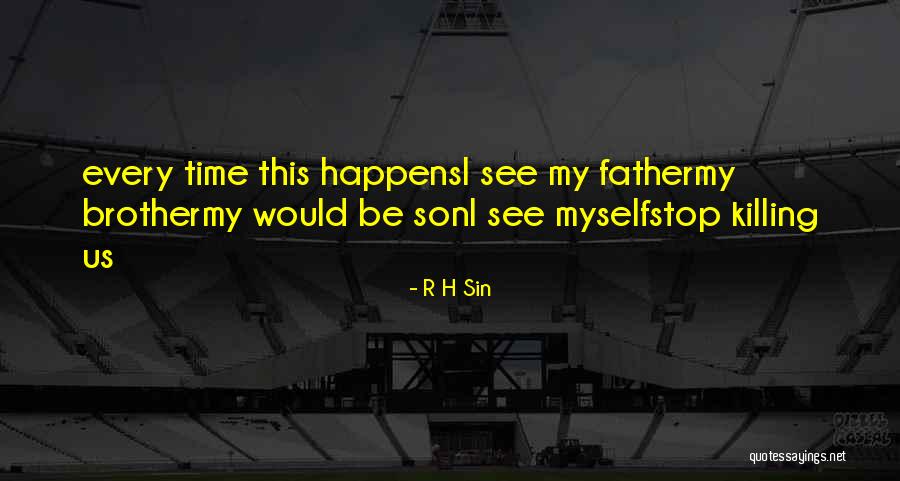 Black Father Son Quotes By R H Sin Black Father Son Quotes By R H Sin