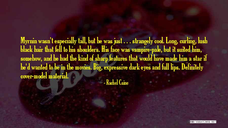 Black Features Quotes By Rachel Caine