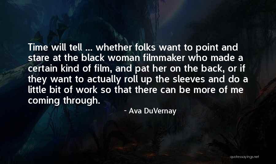 Black Filmmaker Quotes By Ava DuVernay Black Filmmaker Quotes By Ava DuVernay