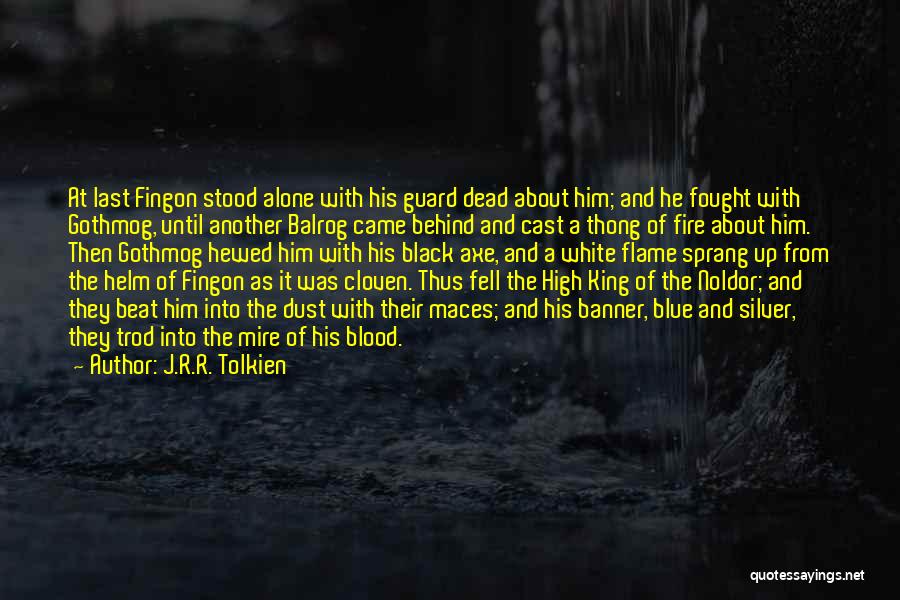 Black Flame Quotes By J.R.R. Tolkien