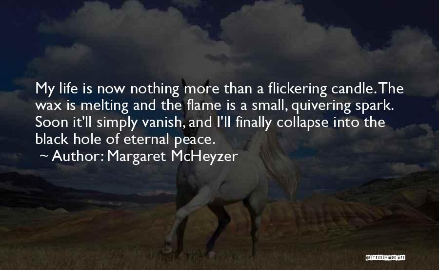 Black Flame Quotes By Margaret McHeyzer