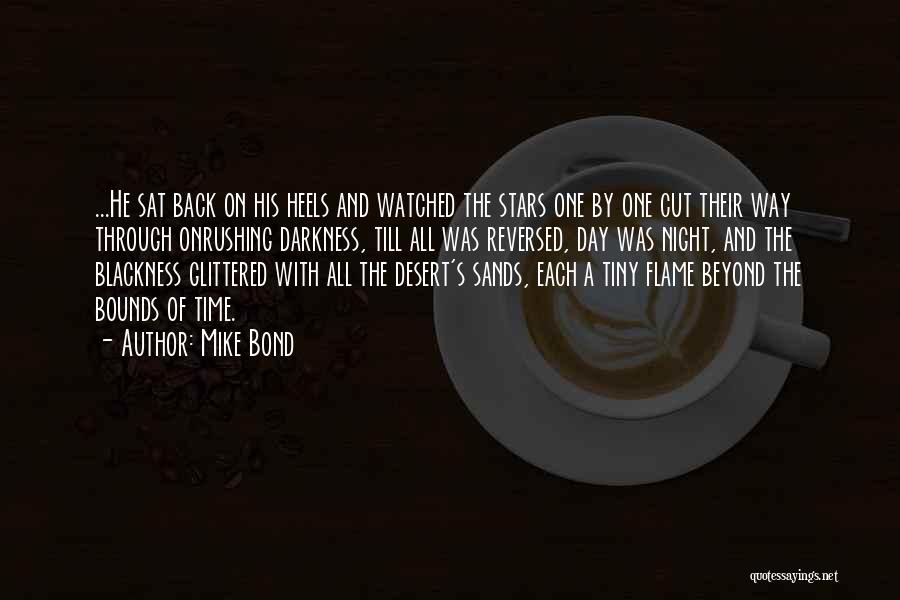 Black Flame Quotes By Mike Bond