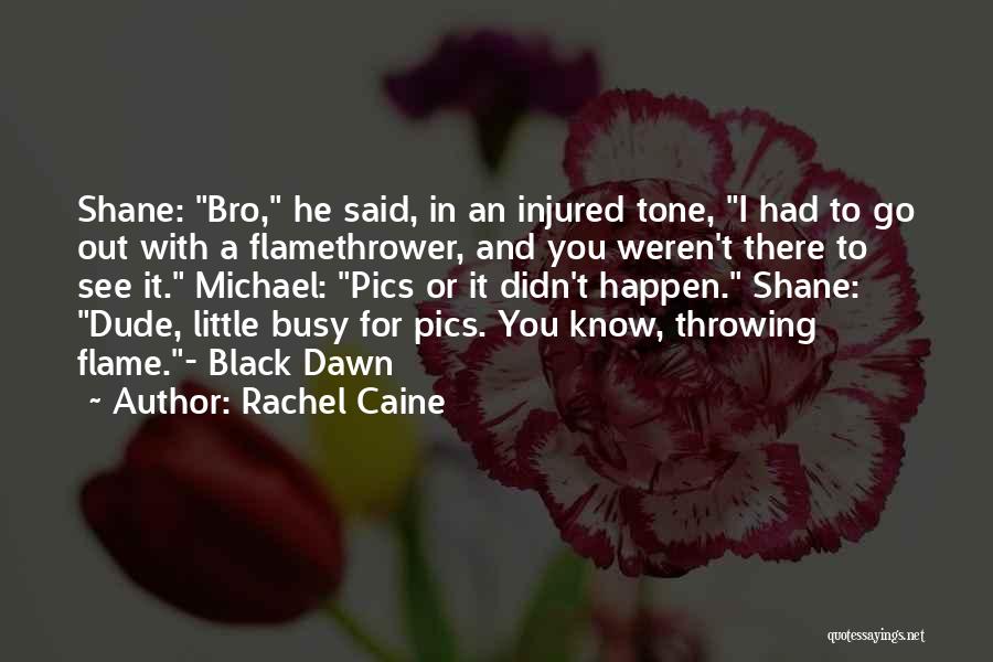 Black Flame Quotes By Rachel Caine