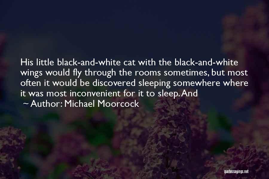 Black Fly Quotes By Michael Moorcock