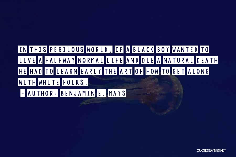 Black Folks Quotes By Benjamin E. Mays