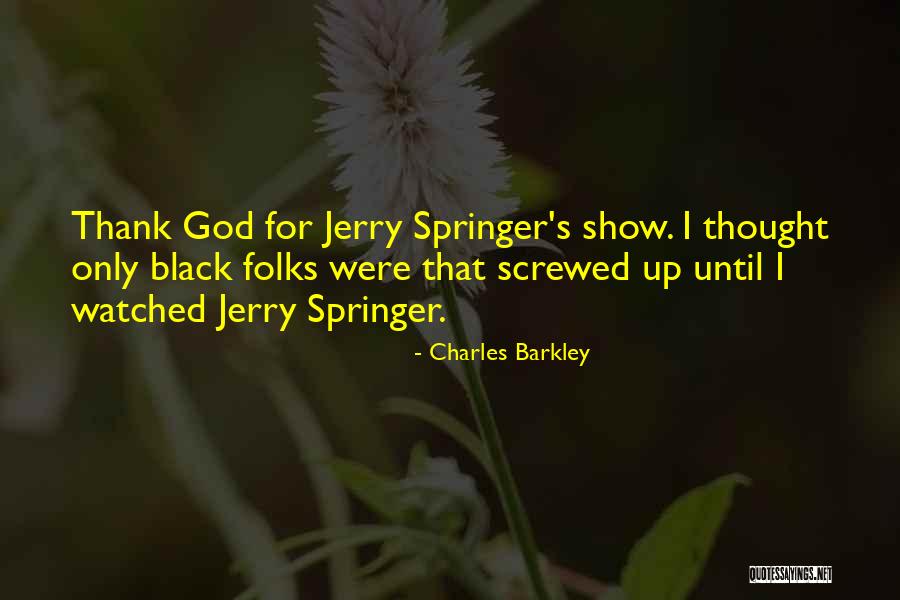 Black Folks Quotes By Charles Barkley Black Folks Quotes By Charles Barkley