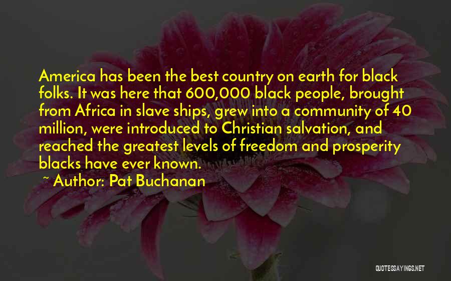 Black Folks Quotes By Pat Buchanan