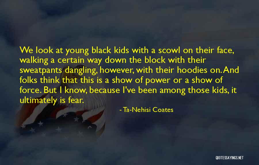 Black Folks Quotes By Ta-Nehisi Coates Black Folks Quotes By Ta-Nehisi Coates