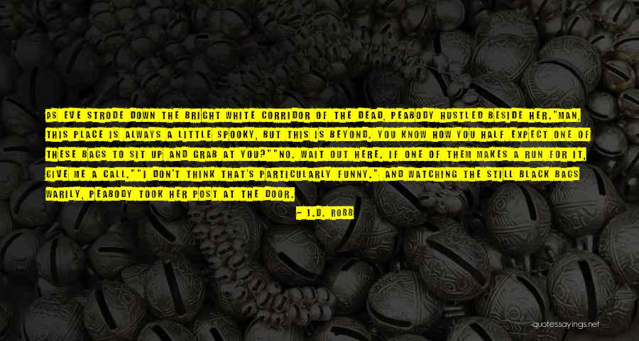 Black Funny Quotes By J.D. Robb Black Funny Quotes By J.D. Robb