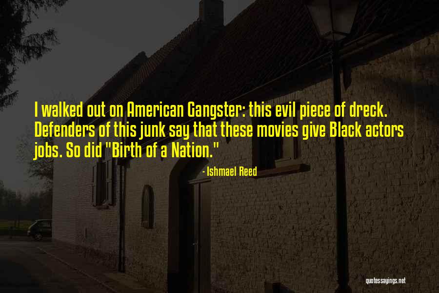 Black Gangster Quotes By Ishmael Reed Black Gangster Quotes By Ishmael Reed