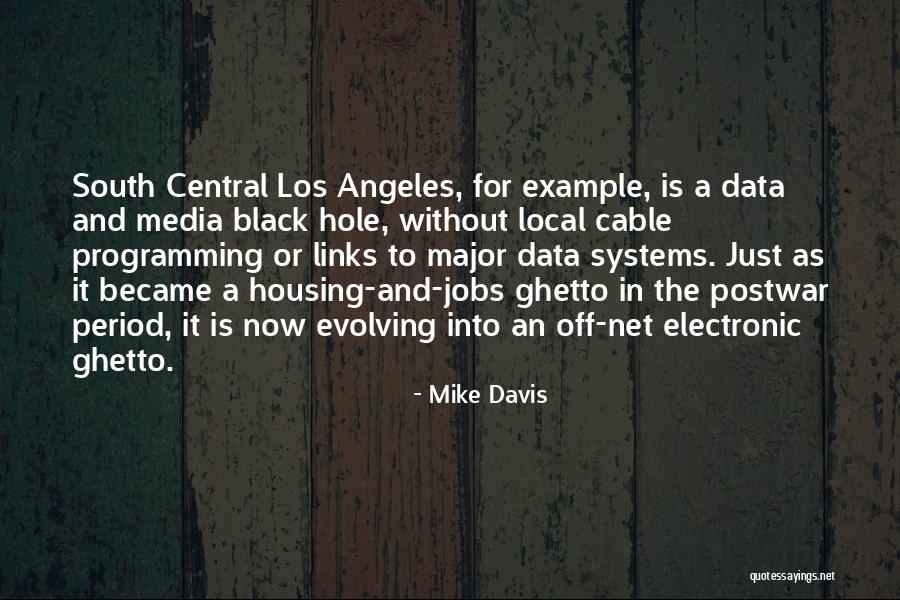 Black Ghetto Quotes By Mike Davis Black Ghetto Quotes By Mike Davis
