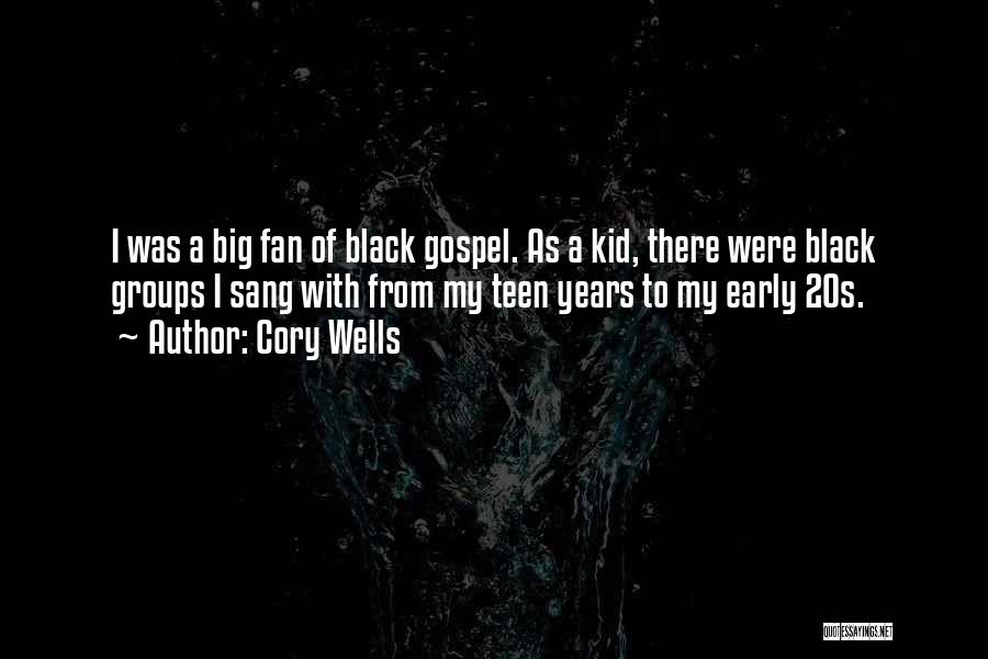 Black Gospel Quotes By Cory Wells