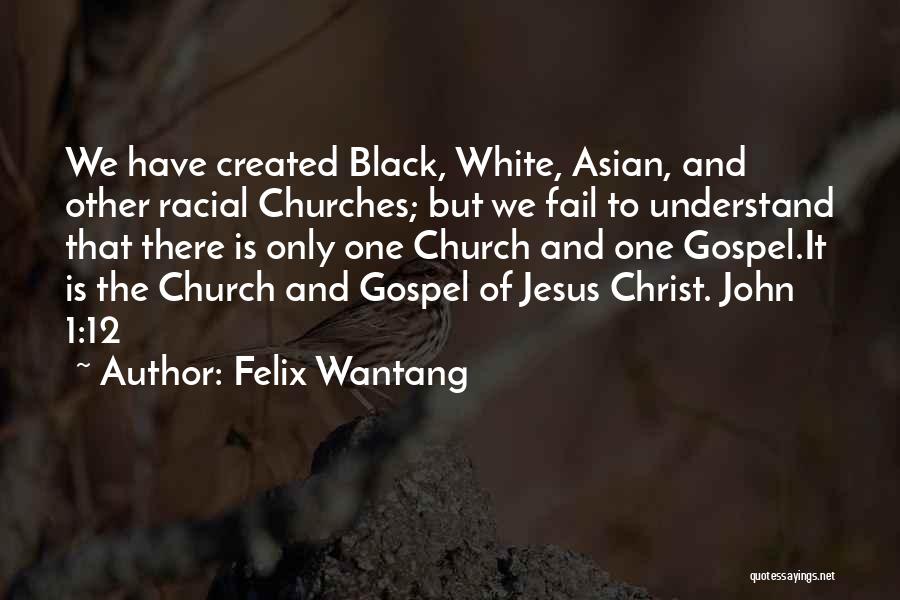 Black Gospel Quotes By Felix Wantang