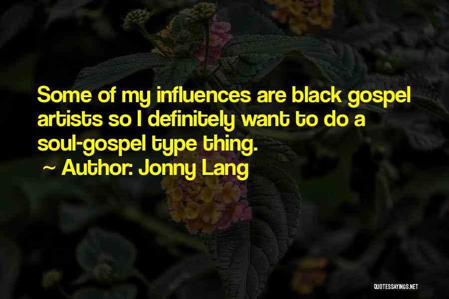 Black Gospel Quotes By Jonny Lang