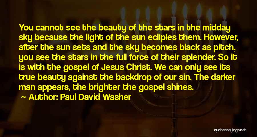 Black Gospel Quotes By Paul David Washer