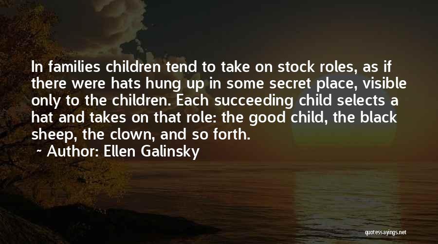 Black Hats Quotes By Ellen Galinsky