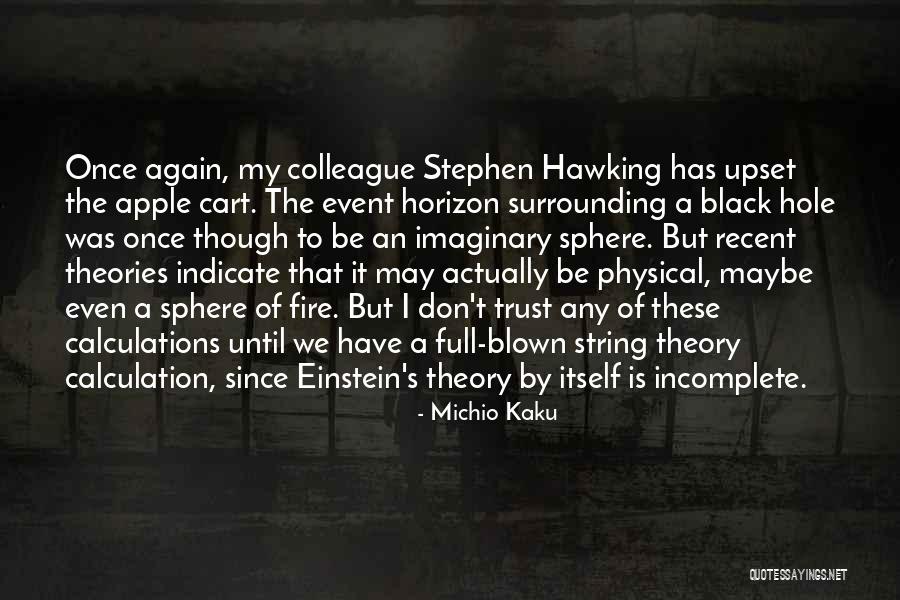 Black Have Quotes By Michio Kaku Black Have Quotes By Michio Kaku