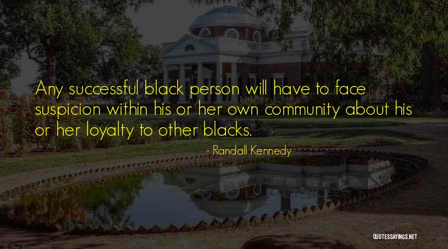 Black Have Quotes By Randall Kennedy Black Have Quotes By Randall Kennedy