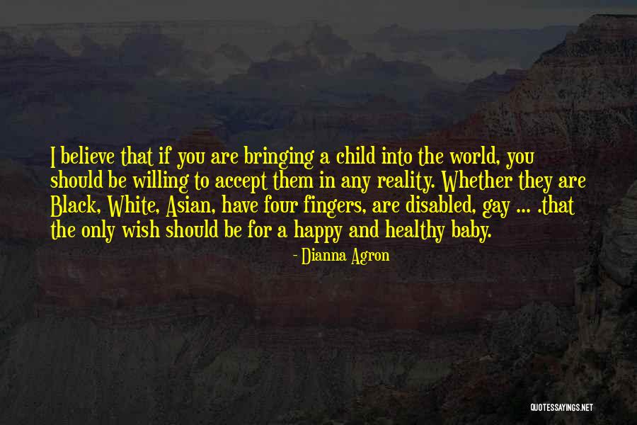 Black Have White Baby Quotes By Dianna Agron Black Have White Baby Quotes By Dianna Agron