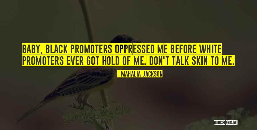 Black Have White Baby Quotes By Mahalia Jackson Black Have White Baby Quotes By Mahalia Jackson
