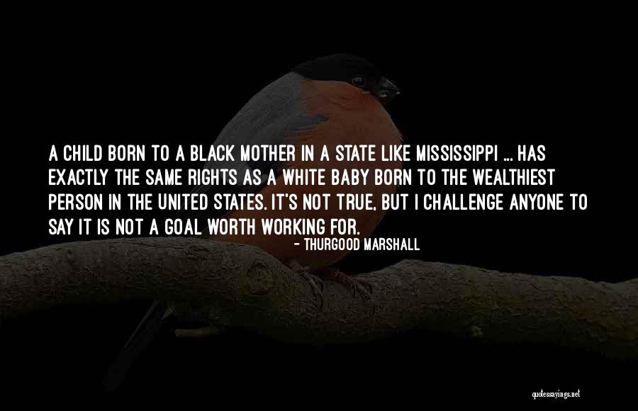 Black Have White Baby Quotes By Thurgood Marshall Black Have White Baby Quotes By Thurgood Marshall