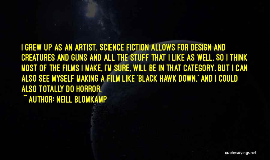 Black Hawk Down Quotes By Neill Blomkamp