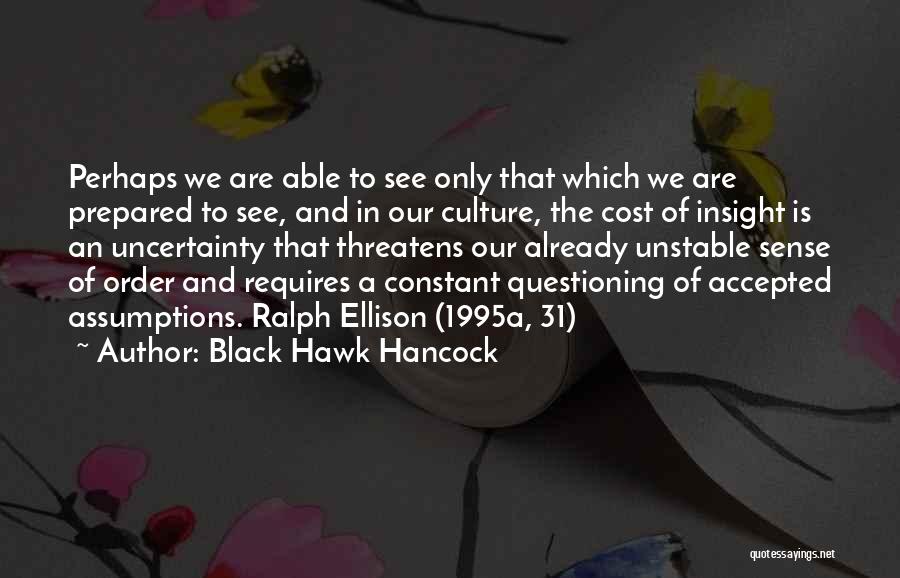 Black Hawk Hancock Quotes 1121027