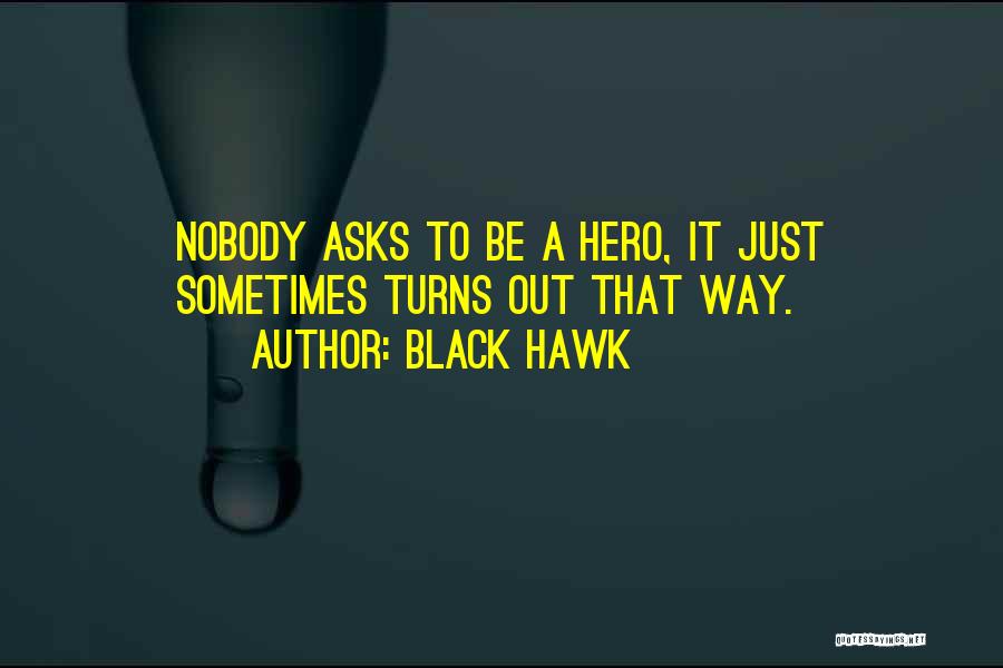 Black Hawk Quotes 1972075