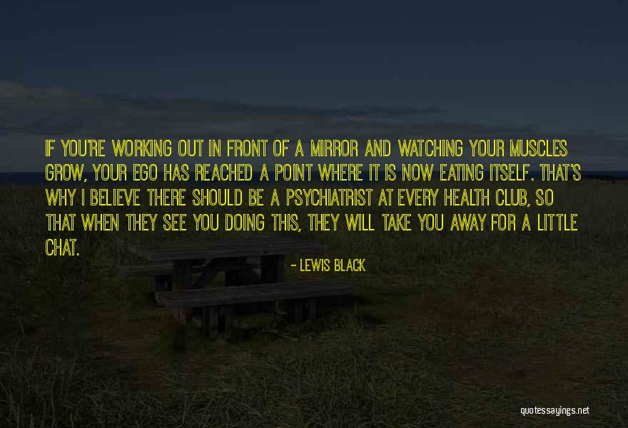 Black Health Quotes By Lewis Black Black Health Quotes By Lewis Black