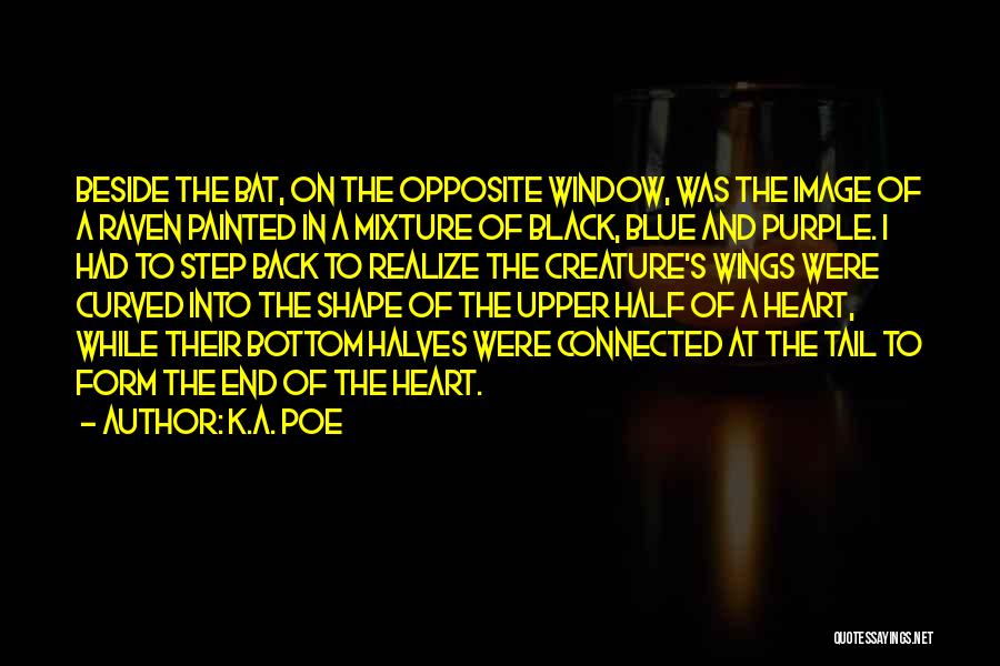 Black Heart Blue Quotes By K.A. Poe