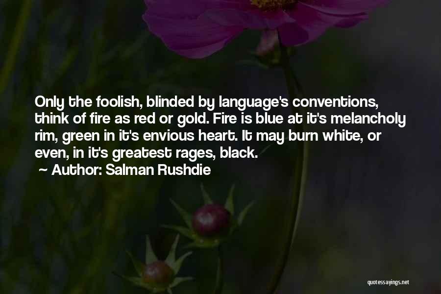 Black Heart Blue Quotes By Salman Rushdie