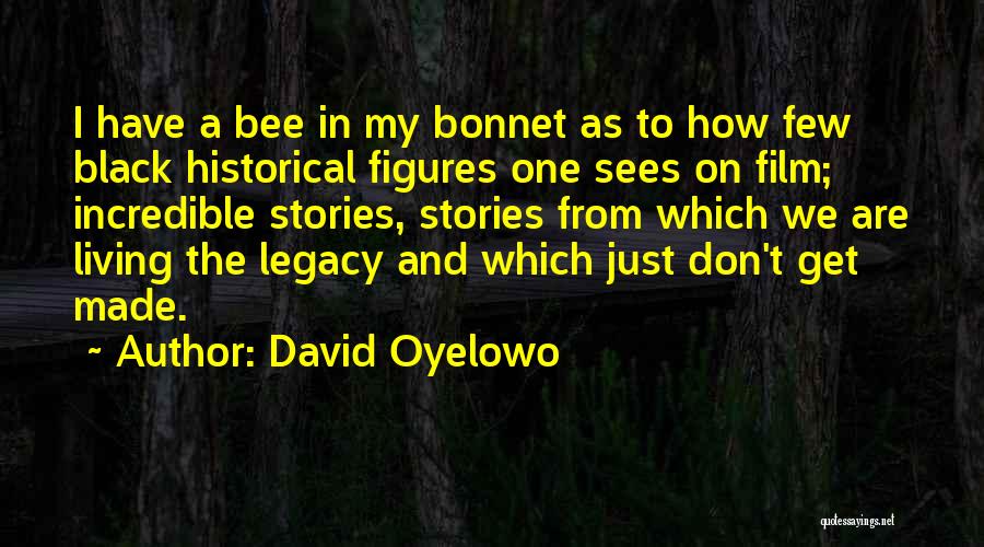 Black Historical Quotes By David Oyelowo