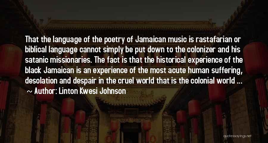 Black Historical Quotes By Linton Kwesi Johnson