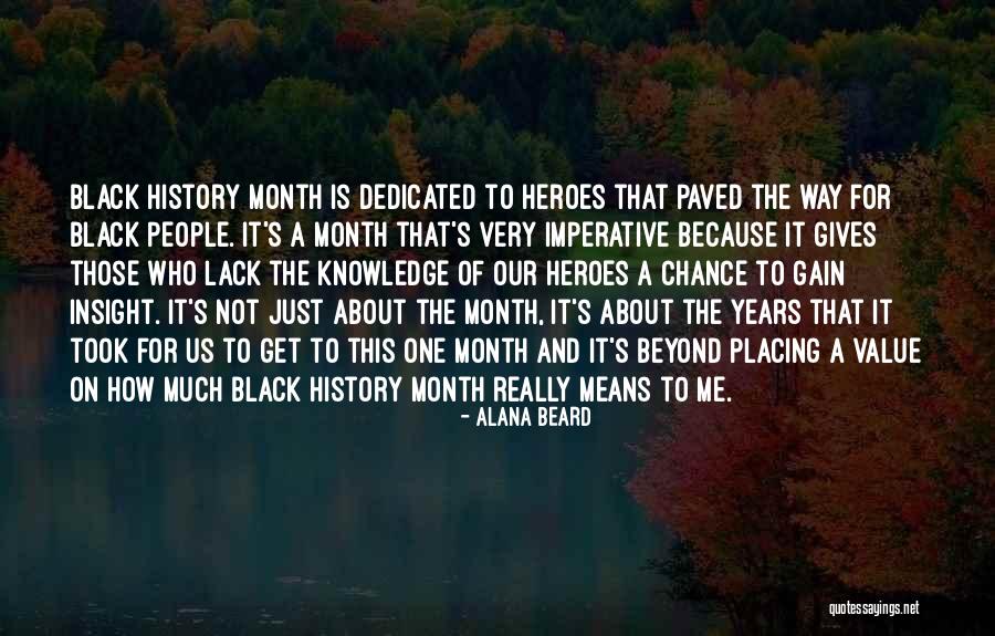 Black History Heroes Quotes By Alana Beard Black History Heroes Quotes By Alana Beard
